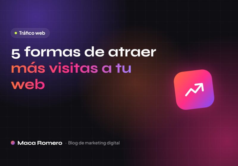 Cómo atraer tráfico a tu web