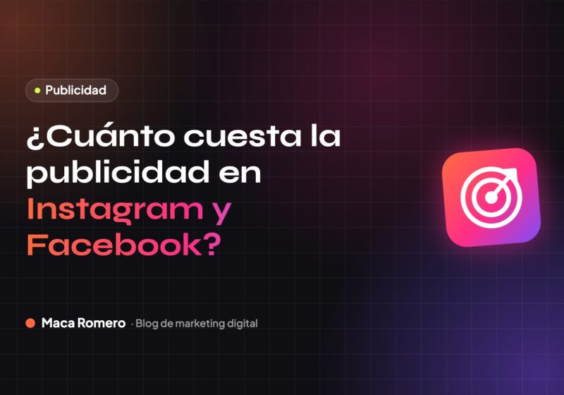 ¿Cuánto cuesta hacer publicidad en Instagram y Facebook (Meta Ads)? — Blog de Maca Romero